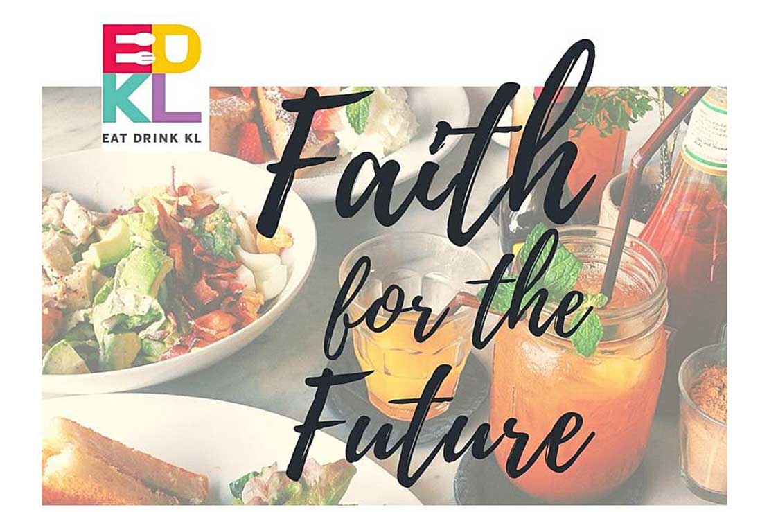 Eat Drink KL's Faith for the Future