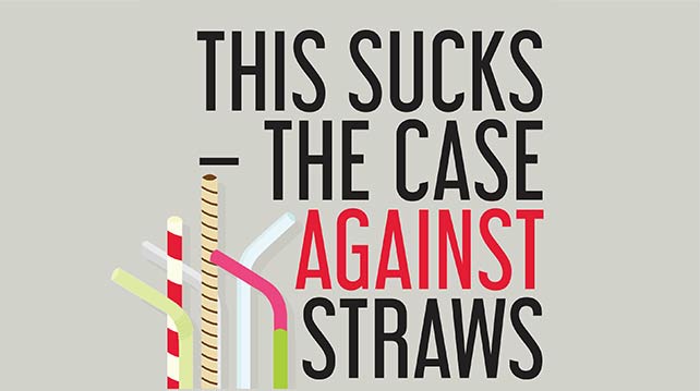 This Sucks - The Case Against Straws